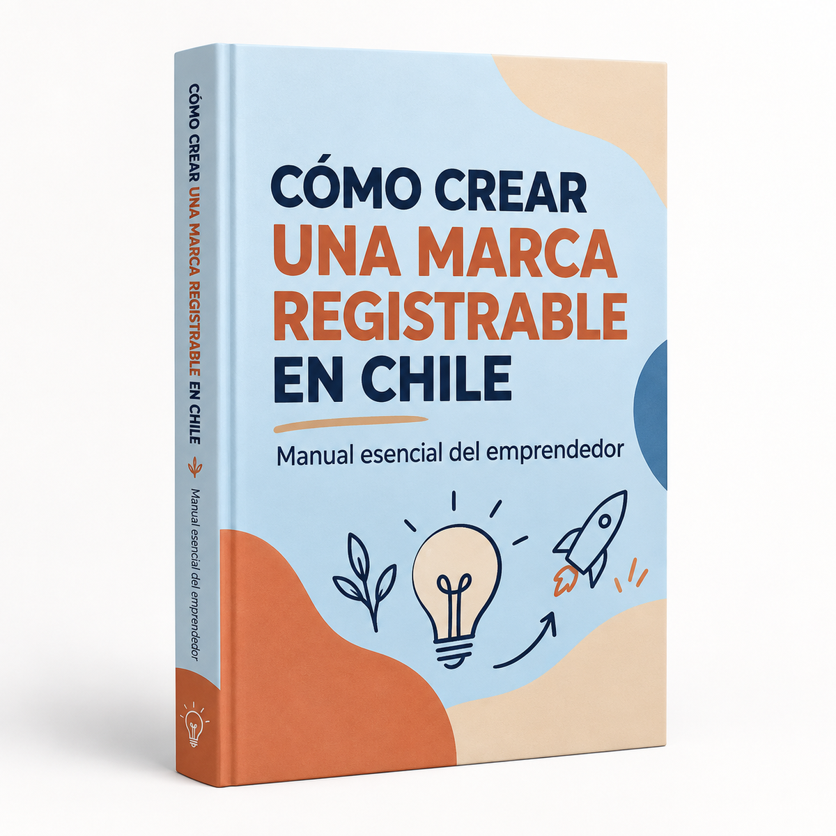 Cómo crear una marca registrable en Chile: El manual esencial del emprendedor + 2 bonos